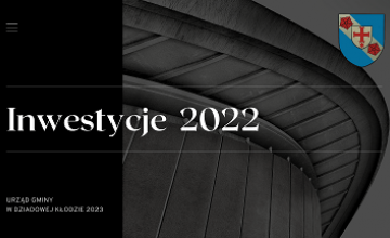 Inwestycje Gminne - podsumowanie 2022