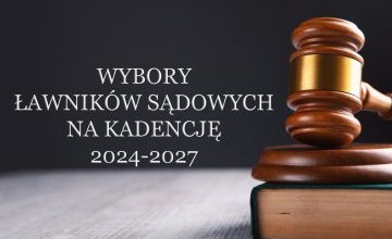 Wybory ławników sądowych na kadencję 2024 – 2027