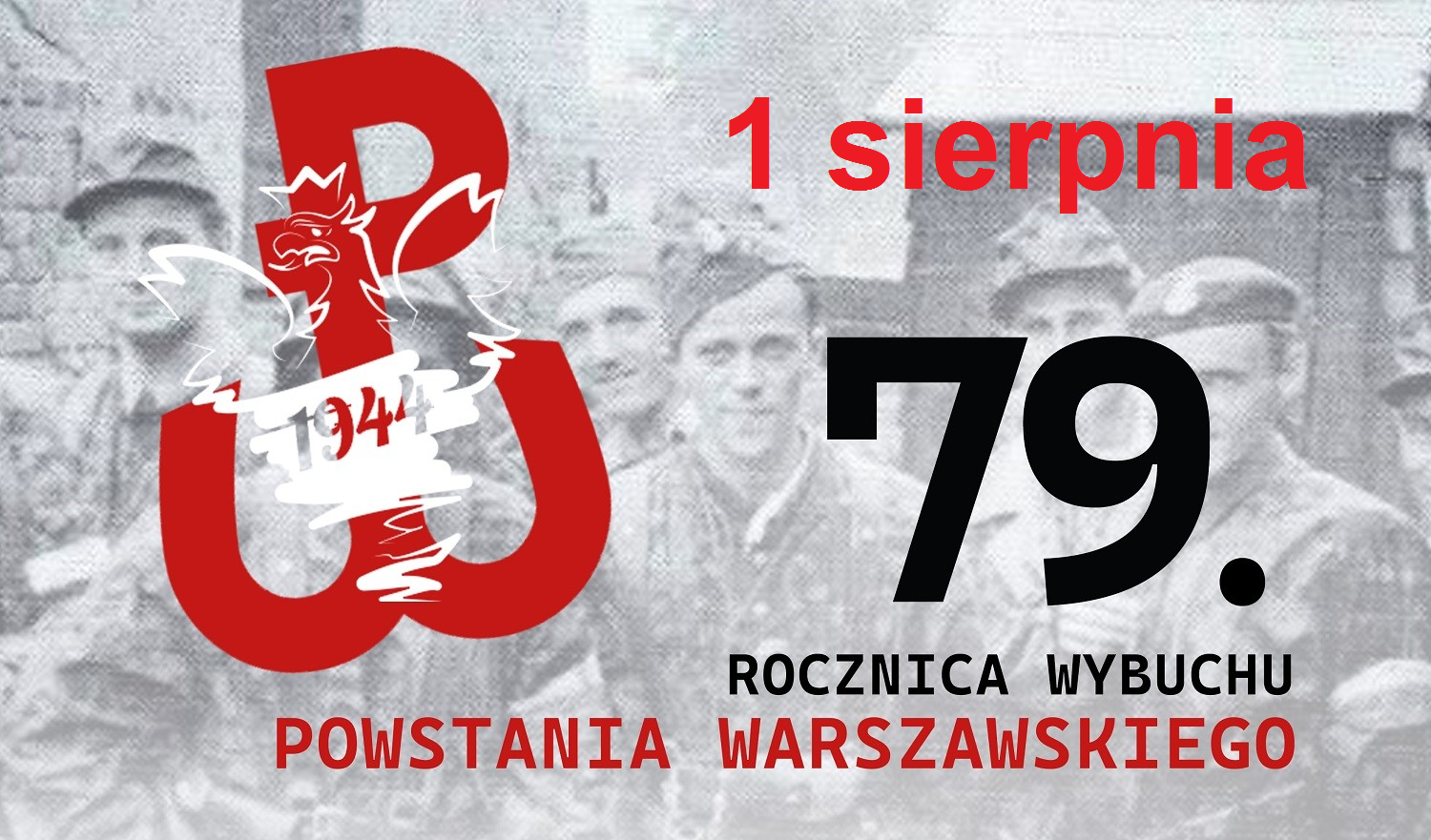 1 Sierpnia 79 rocznica wybuchu Powstania Warszawskiego