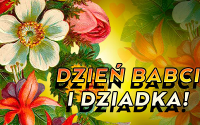 Życzenia dla Wszystkich Babć oraz Dziadków z okazji ich dnia :)