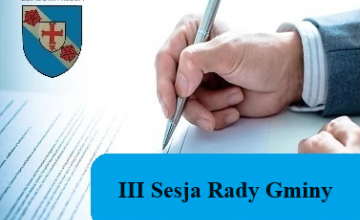 Zawiadomienie o III Sesji Rady Gminy